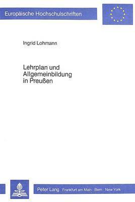 Lehrplan Und Allgemeinbildung in Preussen (inbunden)