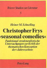 Christopher Frys Seasonal Comedies (hftad)