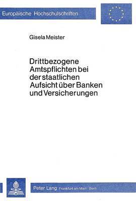 Drittbezogene Amtspflichten Bei Der Staatlichen Aufsicht Ueber Banken Und Versicherungen (häftad)