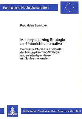 Mastery-Learning-Strategie ALS Unterrichtsalternative (häftad)