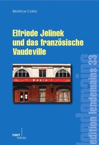 Elfriede Jelinek und das französische Vaudeville (e-bok)