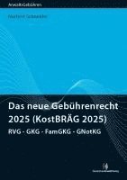 Das neue Geb�hrenrecht 2025 (KostBR�G 2025) (h�ftad)