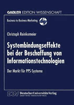 Systembindungseffekte Bei Der Beschaffung Von Informationstechnologien: Der Markt F�r Pps-Systeme (inbunden)