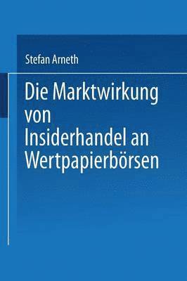 Die Marktwirkung Von Insiderhandel an Wertpapierbörsen (häftad)