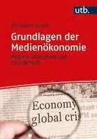 Grundlagen der Medien�konomie (h�ftad)