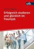 Erfolgreich studieren und gl�cklich im Traumjob