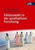 Fallauswahl in der qualitativen Forschung