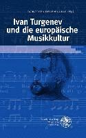 Ivan Turgenev Und Die Europaische Musikkultur (inbunden)