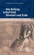Am Anfang Schuf Gott Himmel Und Erde: Grundfragen Der Naturphilosophie. Aus Dem Nachlass Erganzte Neuedition Mit Materialien Und Beitragen