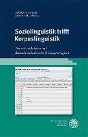 Soziolinguistik Trifft Korpuslinguistik: Deutsch-Polnische Und Deutsch-Tschechische Zweisprachigkeit (inbunden)
