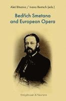 Bedrich Smetana and European Opera (inbunden)
