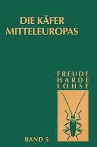 Die Kafer Mitteleuropas, Bd. 5: Staphylinidae II (inbunden)