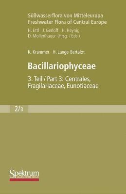 Bacillariophyceae: Teil 3: Centrales, Fragilariaceae, Eunotiaceae (häftad)