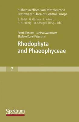 Swasserflora von Mitteleuropa, Bd. 7 / Freshwater Flora of Central Europe, Vol. 7: Rhodophyta and Phaeophyceae (inbunden)