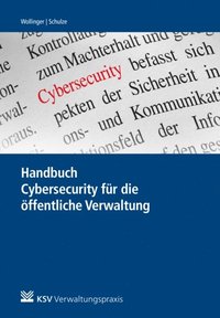 Handbuch Cybersecurity für die öffentliche Verwaltung (e-bok)