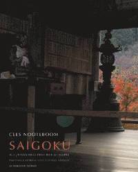 Saigoku - Pilgrimage of the 33 Temples, Photographs by Simone Sassen (inbunden)