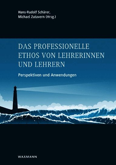 Das professionelle Ethos von Lehrerinnen und Lehrern (h�ftad)