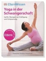 ElternWissen. Yoga in der Schwangerschaft (inbunden)