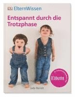 ElternWissen. Entspannt durch die Trotzphase (h�ftad)