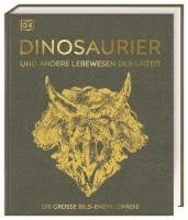 Dinosaurier und andere Lebewesen der Urzeit (inbunden)