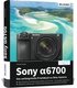 Sony alpha 6700: Das umfangreiche Praxisbuch zu Ihrer Kamera