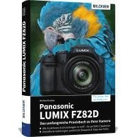 Panasonic LUMIX FZ82D - Das umfangreiche Praxisbuch zu Ihrer Kamera (inbunden)