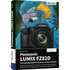 Panasonic LUMIX FZ82D - Das umfangreiche Praxisbuch zu Ihrer Kamera