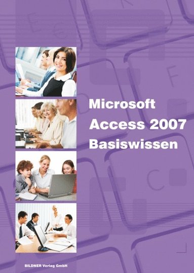 Microsoft Access 2007 Basiswissen (e-bok)