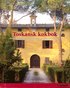 Toskansk kokbok : Recept och berttelser frn matlagningskurser i Toscana