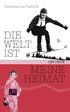 Welt ist meine Heimat
