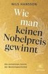 Wie man keinen Nobelpreis gewinnt