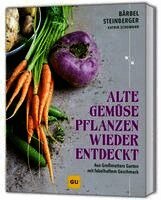 Alte Gem�sepflanzen wiederentdeckt (inbunden)