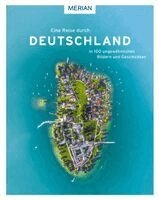Eine Reise durch Deutschland in 100 ungew�hnlichen Bildern und Geschichten (h�ftad)