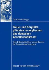 Treue Und Sorgfaltspflichten Im Englischen Und Deutschen Gesellschaftsrecht Av Christoph Torwegge Häftad - 