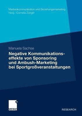 Negative Kommunikationseffekte von Sponsoring und Ambush-Marketing bei Sportgroveranstaltungen (hftad)