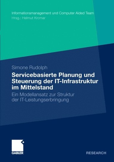 Servicebasierte Planung und Steuerung der IT-Infrastruktur im Mittelstand (e-bok)