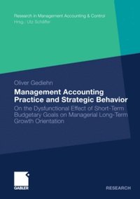 Management Accounting Practice and Strategic Behavior (e-bok)