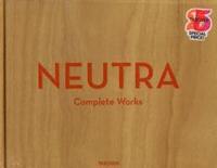 Neutra. Complete Works (inbunden)