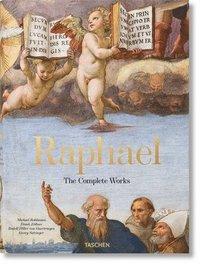 Raphael. The Complete Works. Paintings, Frescoes, Tapestries, Architecture (inbunden)