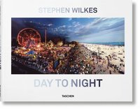 Stephen Wilkes. Day to Night (inbunden)