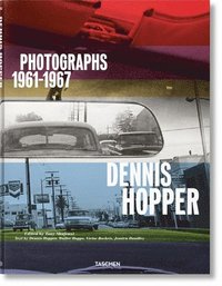 Dennis Hopper. Photographs 1961-1967 (inbunden)