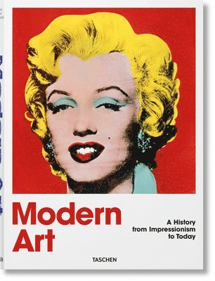 Modern Art. A History from Impressionism to Today (inbunden)