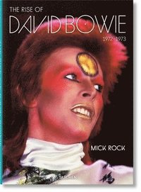 Mick Rock. The Rise of David Bowie. 19721973 (inbunden)