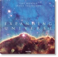 Expanding Universe. The Hubble Space Telescope (inbunden)
