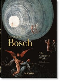Hieronymus Bosch. The Complete Works. 40th Ed. (inbunden)
