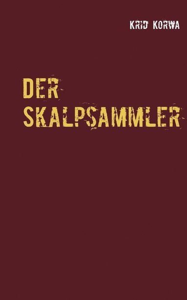 Skalpsammler (inbunden)