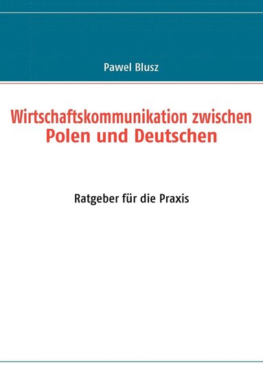 Wirtschaftskommunikation zwischen Polen und Deutschen (inbunden)