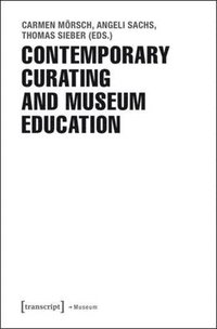 Contemporary Curating and Museum Education (hftad)