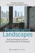 Postsocialist Landscapes - Real and Imaginary Spaces from Stalinstadt to Pyongyang