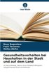Gesundheitsverhalten bei Haushalten in der Stadt und auf dem Land